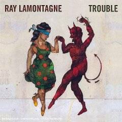 Ray LaMontagne : Trouble